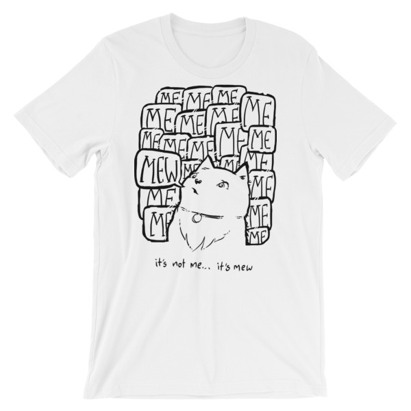 It's not Me, it's Mew, says the kitten on a t-shirt